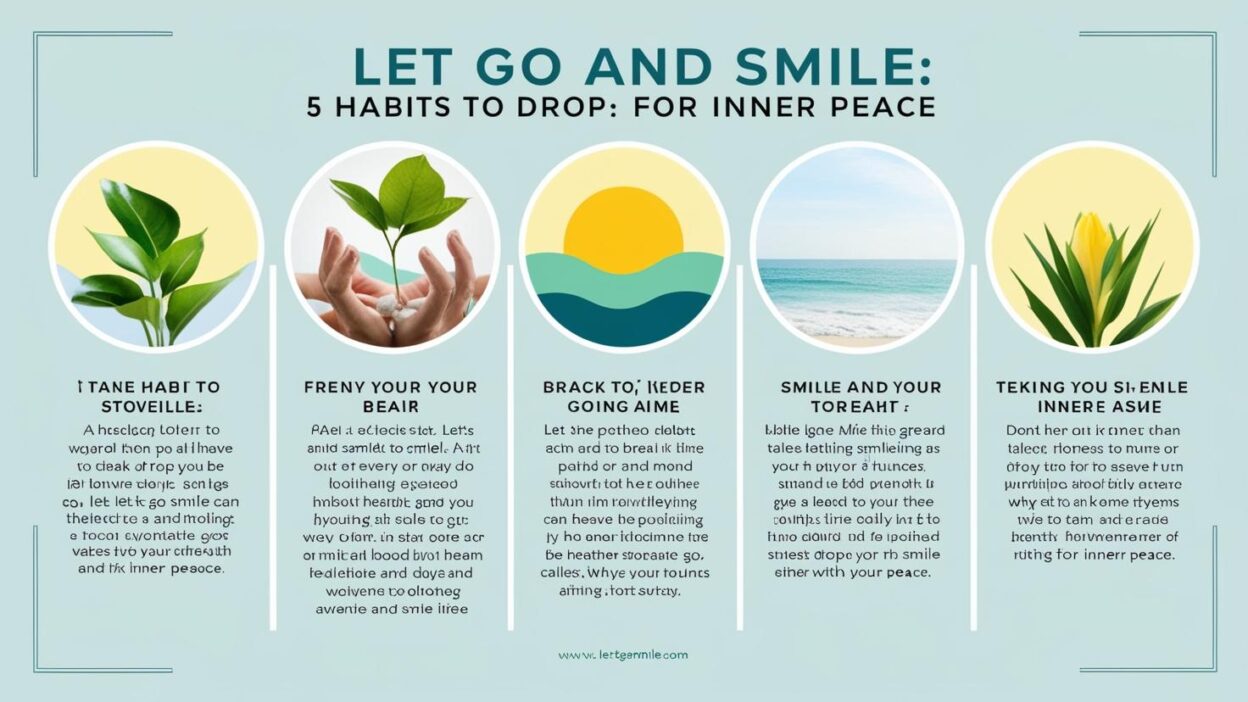 Let Go and Smile: 5 Habits to Drop for Inner Peace